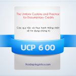 UCP 600 - Quy tắc và Thực hành thống nhất Tín dụng chứng từ