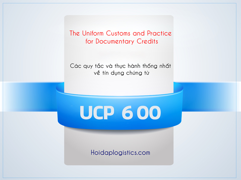 UCP 600 - Quy tắc và Thực hành thống nhất Tín dụng chứng từ